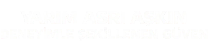 Yarım Asrı Aşkın Deneyimle Şekillenen Güven
